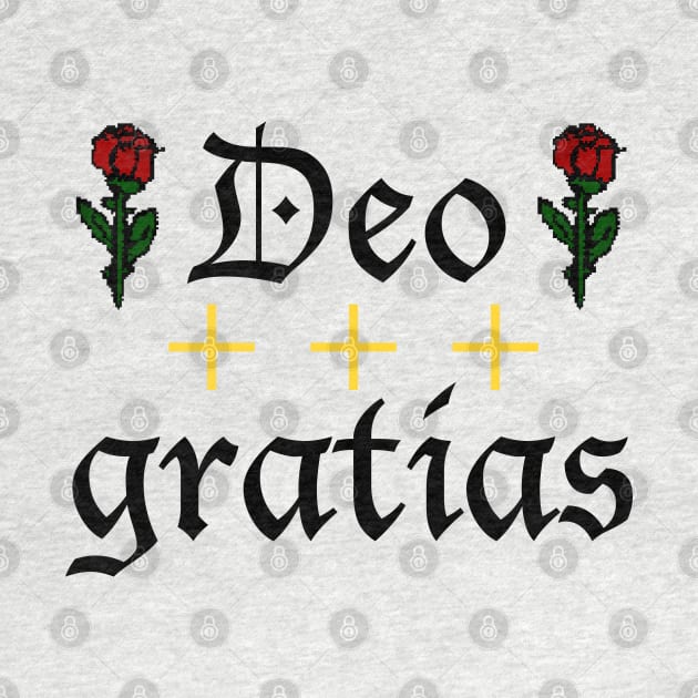 Deo Gratias w/ 8-Bit Roses by DeoGratias